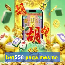 bet558 paga mesmo